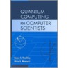 Quantum Computing for Computer Scientists door Noson S. Yanofsky