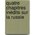 Quatre Chapitres Inédits Sur La Russie