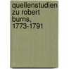 Quellenstudien Zu Robert Burns, 1773-1791 door Otto Ritter