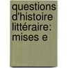 Questions D'Histoire Littéraire: Mises E door Paul Victor Charland
