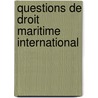 Questions de Droit Maritime International door Laurent-Basile Hautefeuille