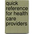 Quick Reference for Health Care Providers