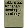 Rabbi Isaac Elchanan Theological Seminary by Miriam T. Timpledon
