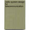 Radio System Design for Telecommunication door Roger L. Freeman