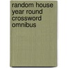 Random House Year Round Crossword Omnibus door Onbekend