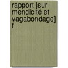 Rapport [Sur Mendicité Et Vagabondage] F door A-A. Boullï¿½E