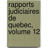 Rapports Judiciaires De Quebec, Volume 12 door bec Bar Of The Prov