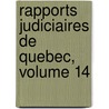 Rapports Judiciaires De Quebec, Volume 14 by bec Bar Of The Prov