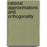 Rational Approximations And Orthogonality door V.N. Sorokin