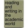 Reading And Writing In The Academic World door Pamela Hartmaan