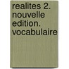Realites 2. Nouvelle Edition. Vocabulaire door Onbekend