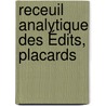 Receuil Analytique Des Édits, Placards door Lopold Van Holleberke