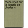 Recherches Sur La Librairie de Charles V. door Lopold Delisle