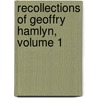 Recollections of Geoffry Hamlyn, Volume 1 door Henry Kingsley