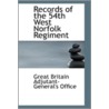 Records Of The 54th West Norfolk Regiment door Great Britain Adjutant-General'S. Office