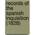 Records Of The Spanish Inquisition (1828)