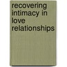 Recovering Intimacy In Love Relationships door Jon Carlson