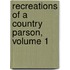Recreations of a Country Parson, Volume 1