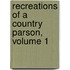 Recreations of a Country Parson, Volume 1