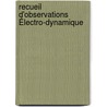 Recueil D'Observations Électro-Dynamique door Andrï¿½-Marie Ampï¿½Re