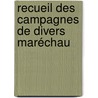 Recueil Des Campagnes De Divers Maréchau by Dumoulin