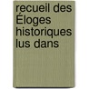 Recueil Des Éloges Historiques Lus Dans door Professor Georges Cuvier