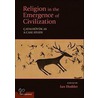 Religion In The Emergence Of Civilization door Onbekend
