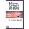Religious Training In The School And Home door Henry Hallam Tweedy