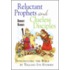 Reluctant Prophets and Clueless Disciples