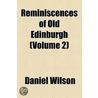 Reminiscences Of Old Edinburgh (Volume 2) door Sir Daniel Wilson