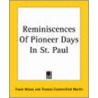 Reminiscences Of Pioneer Days In St. Paul by Thomas Commerford Martin