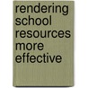 Rendering School Resources More Effective door Onbekend