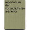 Repertorium Der Vorzüglichsten Arzneifor by Sosibius