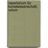 Repertorium Für Kunstwissenschaft, Volum door Onbekend