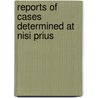 Reports Of Cases Determined At Nisi Prius by Baron John Campbell Campbell