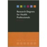 Research Degrees For Health Professionals door Richard Hays