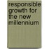 Responsible Growth for the New Millennium