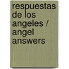 Respuestas de los angeles / Angel Answers by Diana Cooper