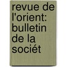 Revue De L'Orient: Bulletin De La Sociét by Anonymous Anonymous