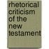 Rhetorical Criticism of the New Testament