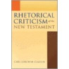 Rhetorical Criticism of the New Testament by Carl Joachim Classen
