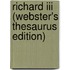 Richard Iii (Webster's Thesaurus Edition)