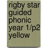 Rigby Star Guided Phonic Year 1/P2 Yellow door Sally Rumsey