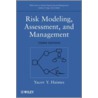 Risk Modeling, Assessment, and Management by Yacov Y. Haimes