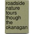 Roadside Nature Tours Though the Okanagan