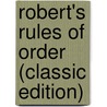 Robert's Rules of Order (Classic Edition) door M. Robert Henry