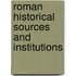 Roman Historical Sources and Institutions