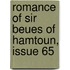 Romance of Sir Beues of Hamtoun, Issue 65