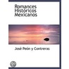 Romances Históricos Mexicanos door Jos PeóN.Y. Contrera