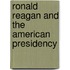 Ronald Reagan And The American Presidency